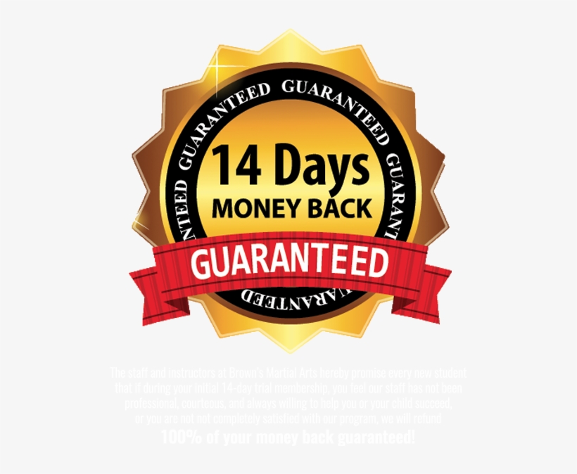 Program And You Wish To Continue Training At Brown's - 100 Percent Money Back Guarantee, transparent png
