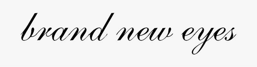 Brand New Eyes - Calligraphy, transparent png