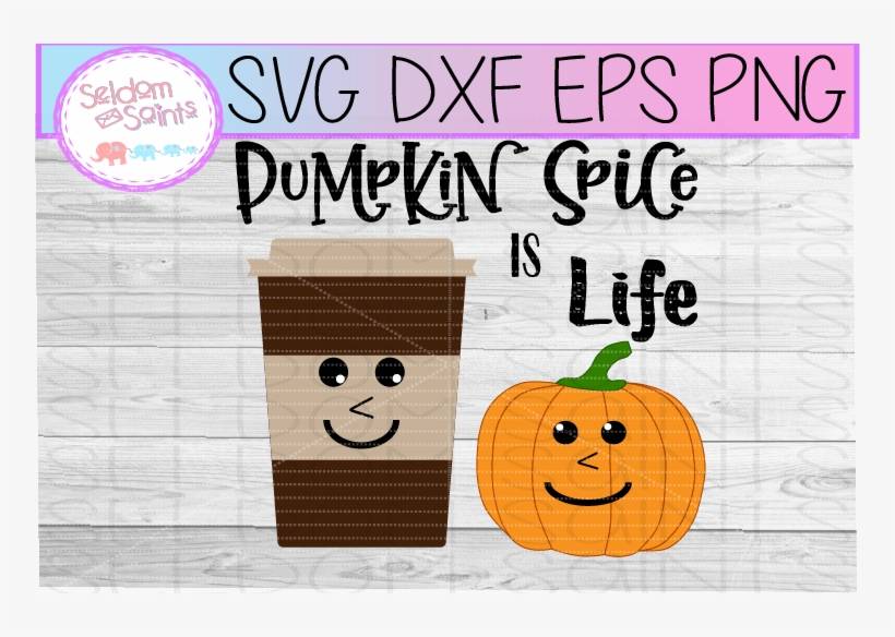 Pumpkin Spice Is Life Svg Png Dxf Eps Cricut Cut File - Portable Network Graphics, transparent png