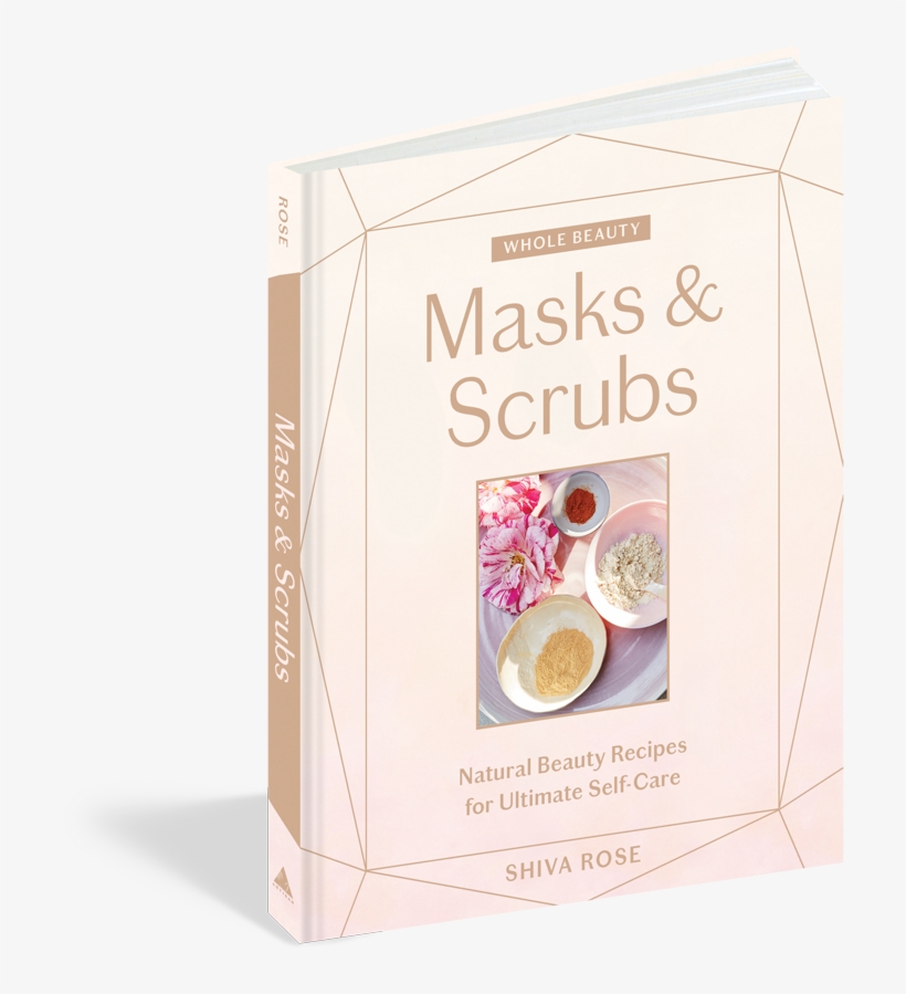 Masks & Scrubs Whole Beauty Masks & Scrubs Natural Beauty Recipes