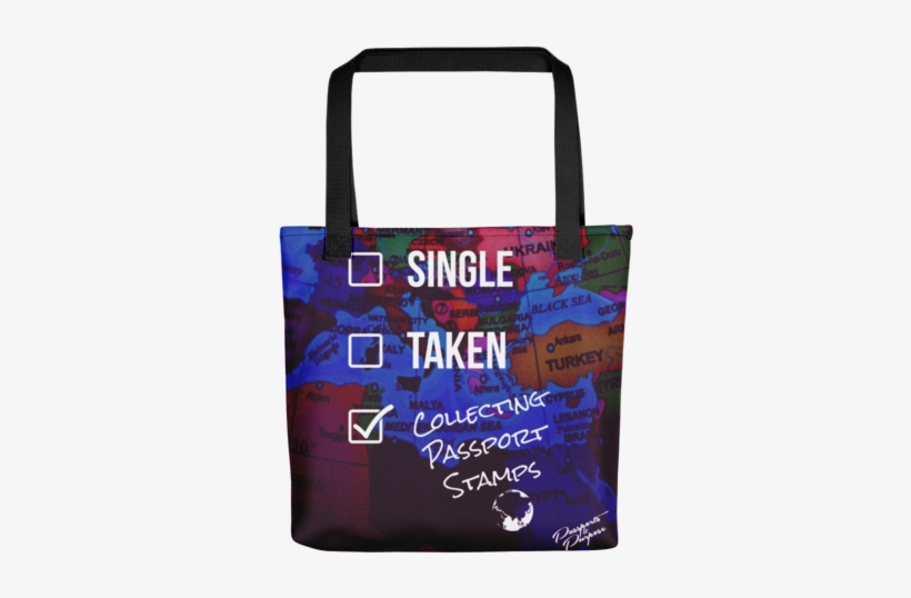 Single, Taken, Collecting Passport Stamps - Tote Bag, transparent png