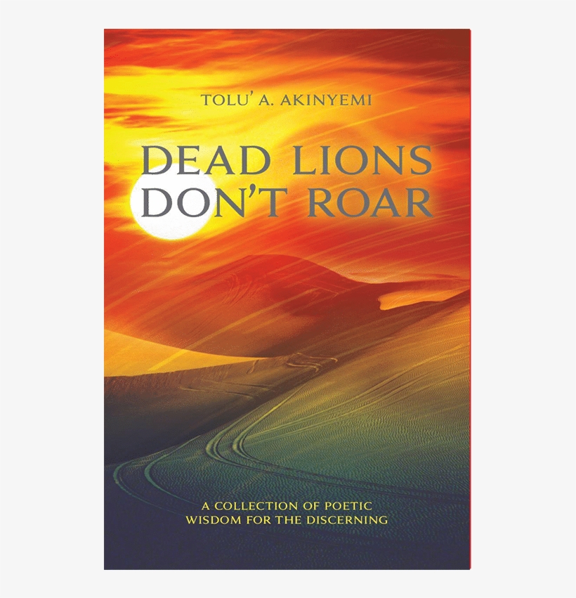Dead Lions Don't Roar - Poster, transparent png