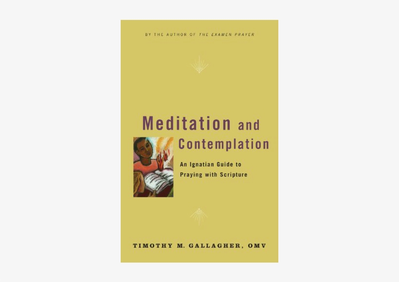 Meditation And Contemplation - Meditation And Contemplation: An Ignatian Guide To, transparent png