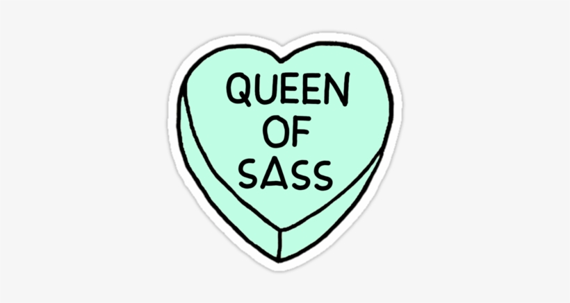 Queen Of Sass Candy Heart By Primadonnagirl - Transparent Tumblr Candy Hearts, transparent png