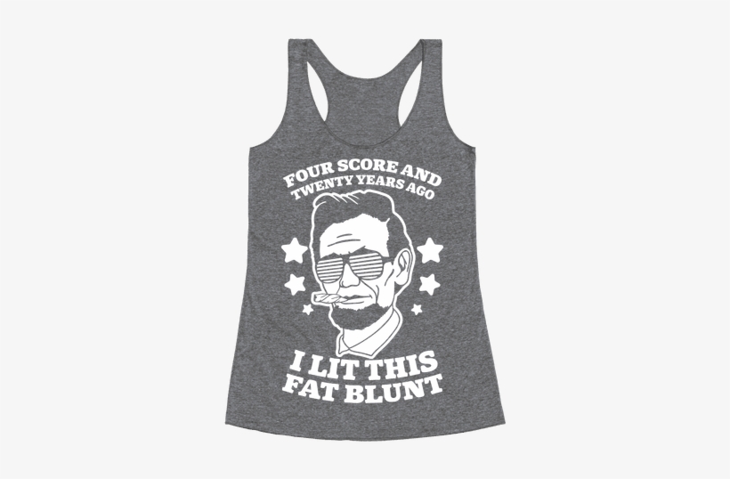 Four Score And Twenty Years Ago Racerback Tank Top - Everything Hurts And I M Dying Shirt, transparent png