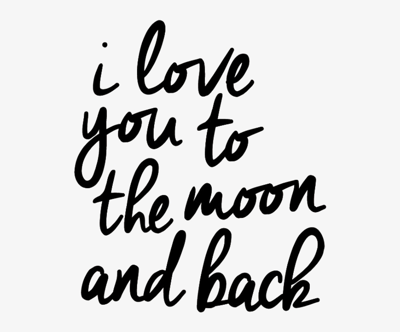 I Love You To The Moon And Back Png Picture - Love You To The Moon And Back, transparent png