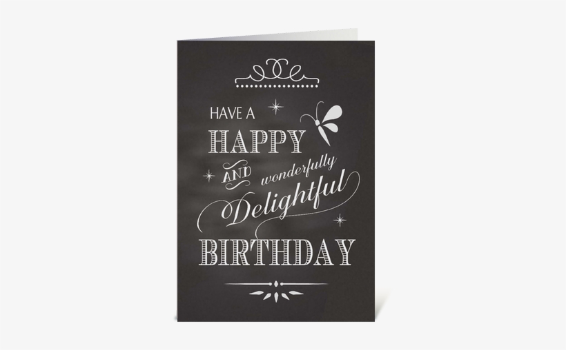 Birthday Chalkboard - Happy Wonderfully - Birthday Chalkboard - Happy Wonderfully Delightful, transparent png