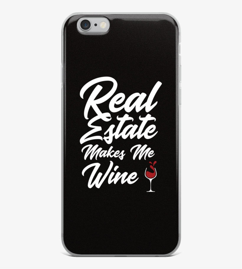 Real Estate Makes Me Wine - Mobile Phone, transparent png