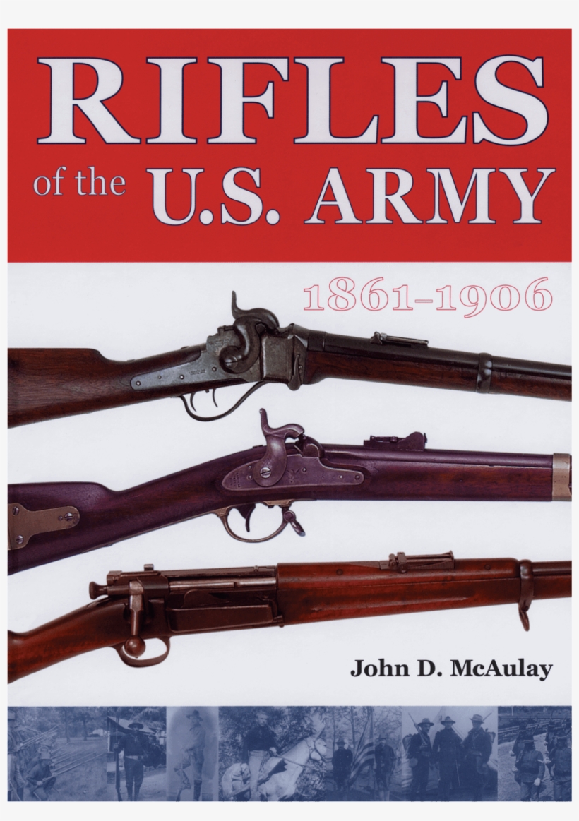 Rifles Of The Us Army Mcaulay - Rifles Of The U.s. Army, 1861-1906 ...