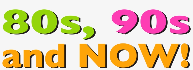 80s 90s And Now - Png 80s 90s, transparent png
