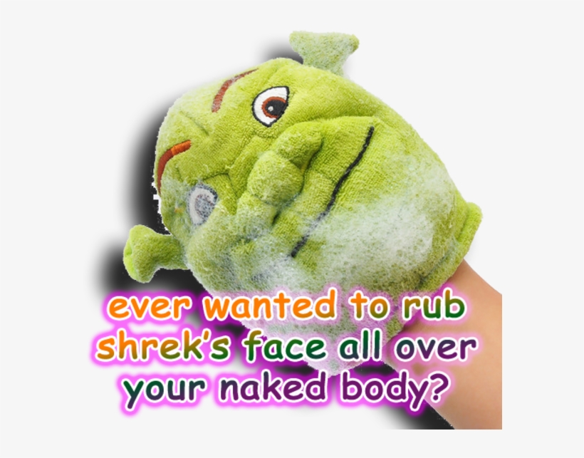 Shrek - Have You Ever Wanted To Rub Shrek's Face All Over Your, transparent png