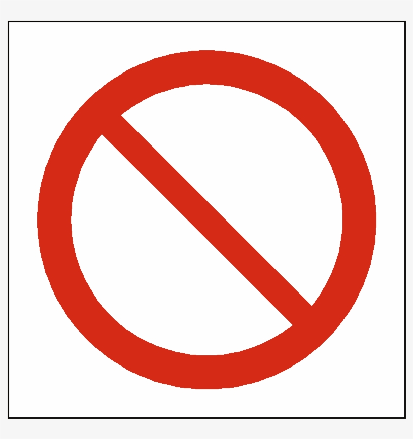 Prohibition Symbol Signs Pvc - Transparent Prohibition Sign, transparent png