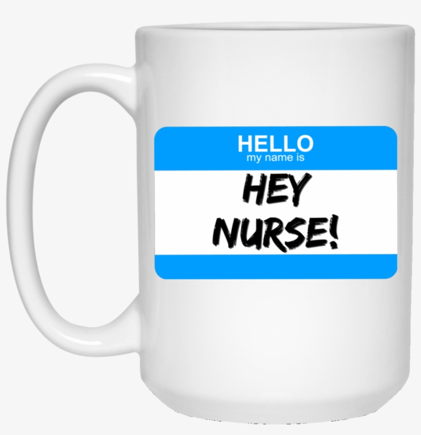 Hello My Name Is Hey Nurse 21504 15 Oz - Cccp Hammer And Sickle T-shirt, transparent png