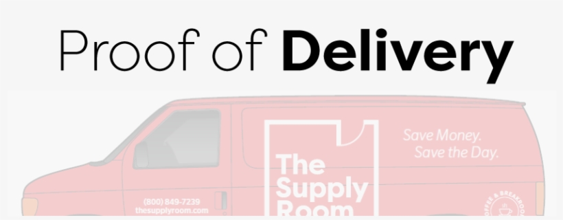 The Supply Room Now Offers A New Proof Of Delivery - Proof Of Delivery, transparent png