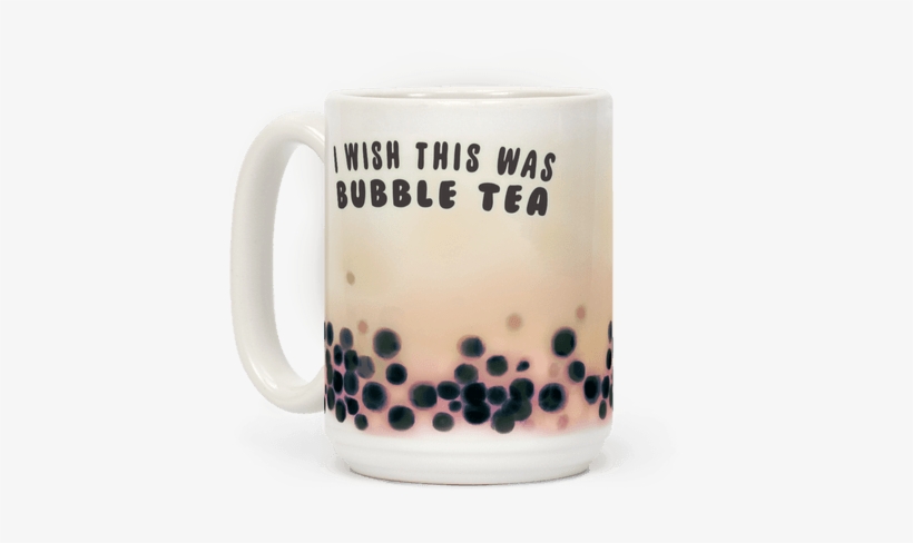 This May Be A Coffee Mug But Doesn't Mean You Can't - Bubble Tea Mug, transparent png