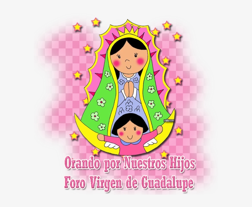 Orando Por Nuestros Hijos En Junio - Virgen De Guadalupe Cartoon, transparent png