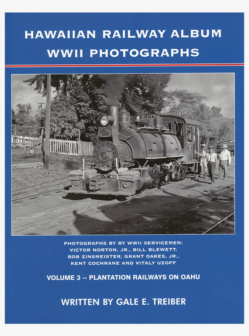 Hawaiian Railway Album Wwii Photographs, Volume - Hawaiian Railway Album: Wwii Photographs By Victor, transparent png