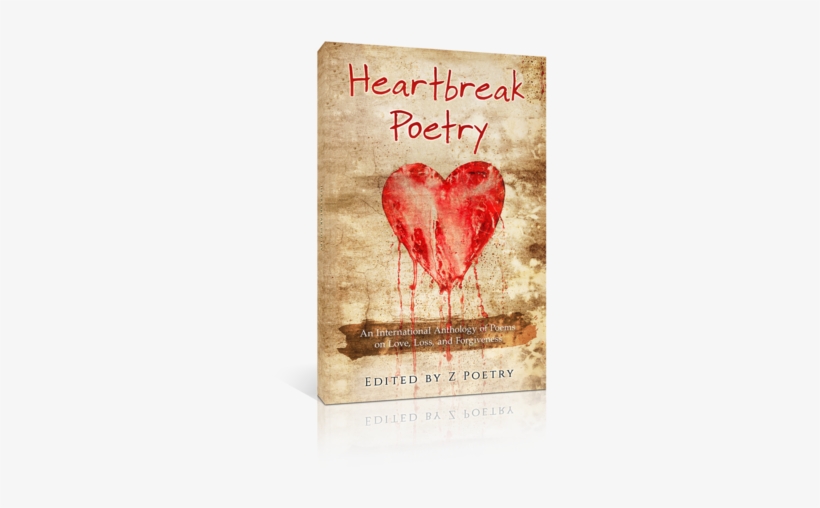 Heartbreak Poetry - Heartbreak Poetry: An International Anthology Of Poems, transparent png