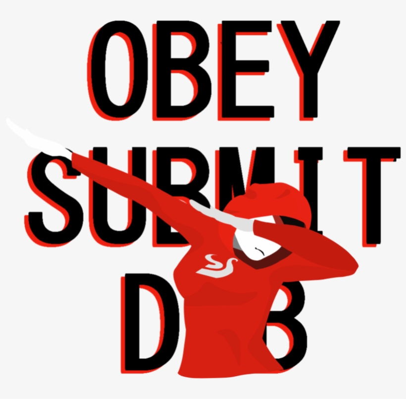 Obey Submit Dab By En - Obey Submit Dab, transparent png