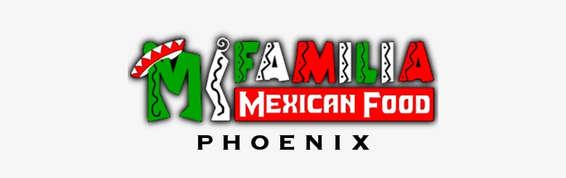Mi Familia 25155 N 67th Ave Glendale, Az, 85083 572-6701 - Graphic Design, transparent png