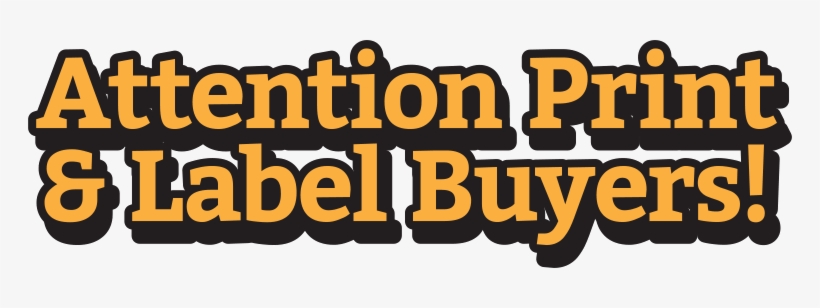 Attention Print And Label Buyers - Illustration, transparent png