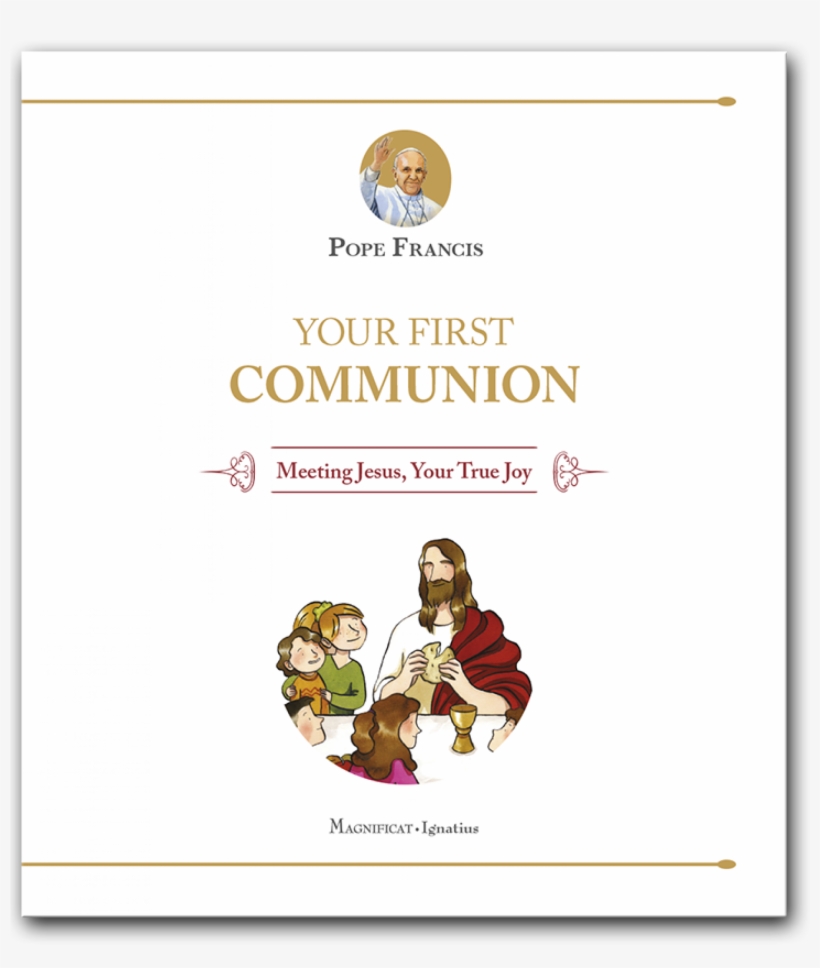More Views - Your First Communion Meeting Jesus True Joy, transparent png