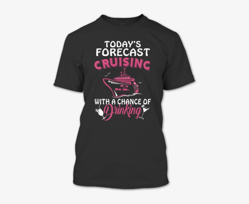 Today's Forecast Cruising And Drinking T Shirt, Drinking - Fox Racing T Shirt, transparent png