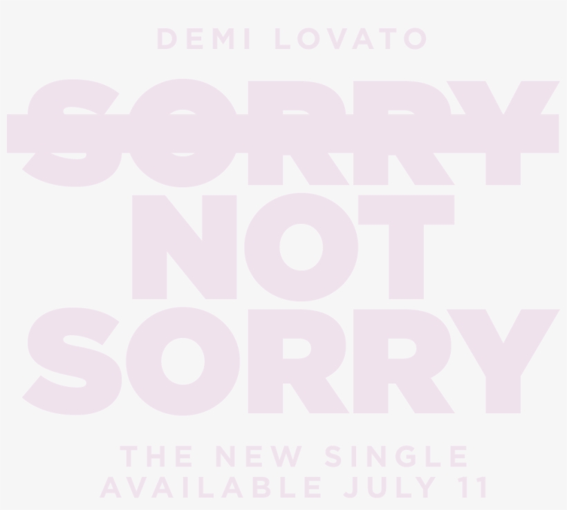 Sorry Not Sorry Png - Sorry Not Sorry Demi Lovato Merch, transparent png