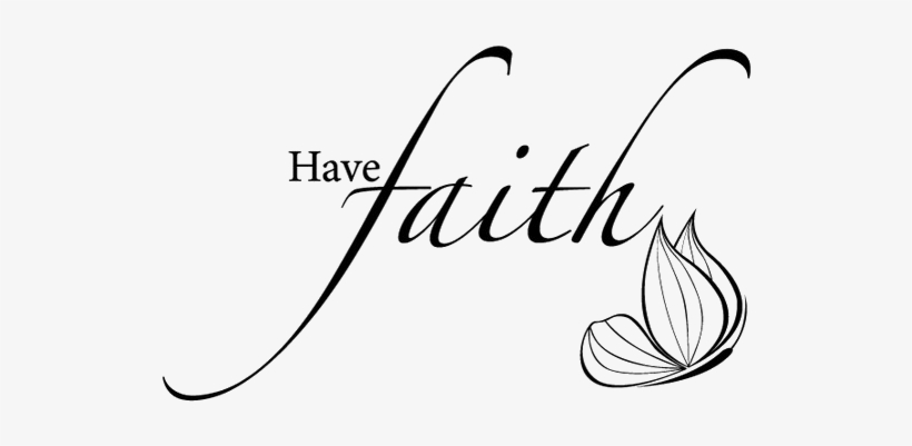 Faith Png Picture - Have Faith, transparent png