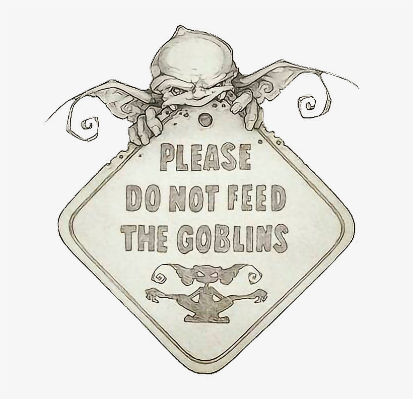 Dont Feed The Goblins, transparent png