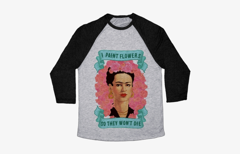 Frida Khalo Baseball Tee - Heroes Never Die Shirt, transparent png