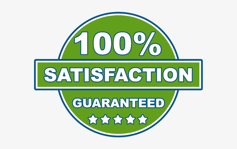 100 Percent Satisfaction Guaranteed - Sign, transparent png