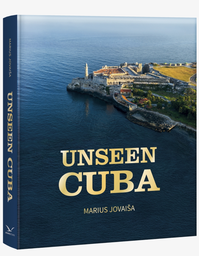 Unseen Cuba - Unseen Cuba: A Unique View Of Cuba's Timeless Landscapes, transparent png