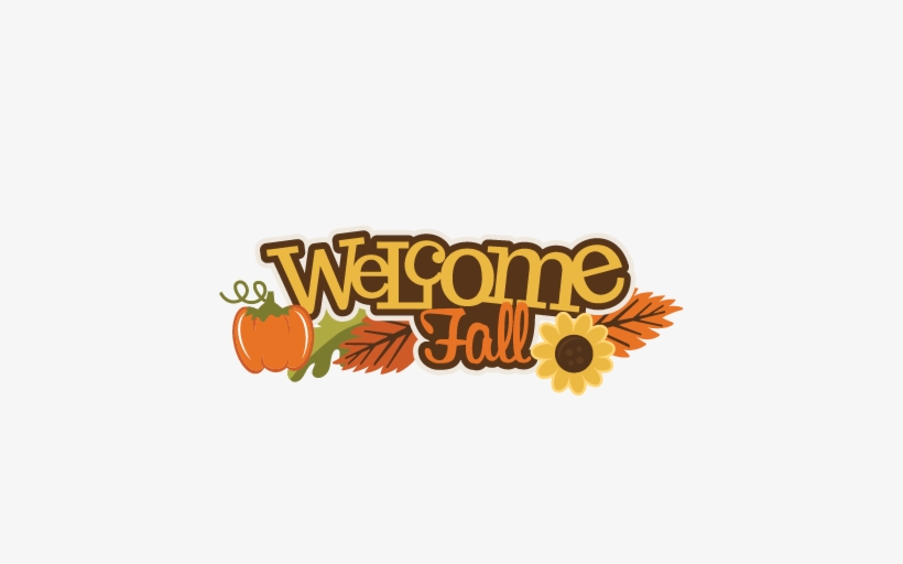 Welcome Fall Svg Scrapbook Title Pumpkin Svg File Fall - Welcome Fall Clipart, transparent png