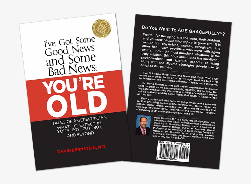 Tales Of A Geriatrician Book - I've Got Some Good News And Some Bad News, You're Old:, transparent png