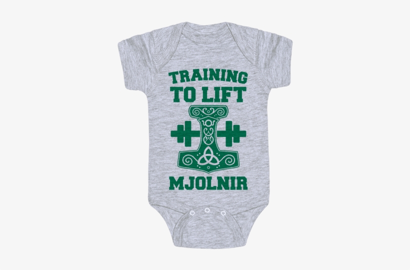 Training To Lift Mjolnir Baby Onesy - Mjolnir Shirt, transparent png