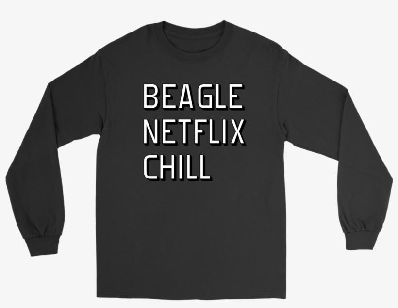 Beagle Netflix Chill Long Sleeve - Care About Rare Disease Unisex Long Sleeved Shirt -, transparent png