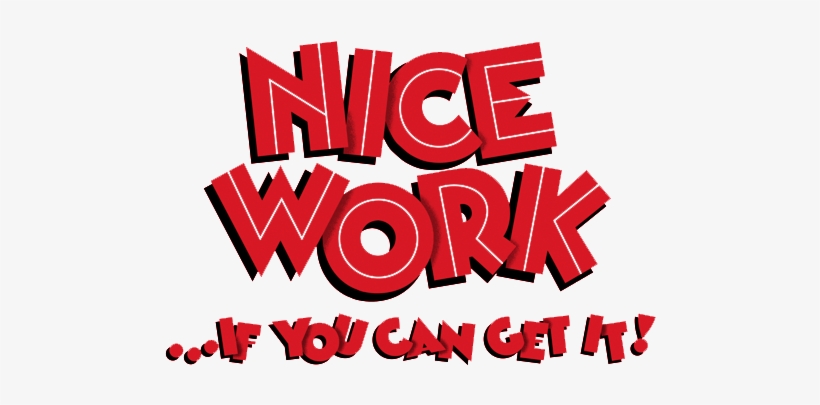 Nightwing Png Images - Nice Work If You Can Get It Logo, transparent png
