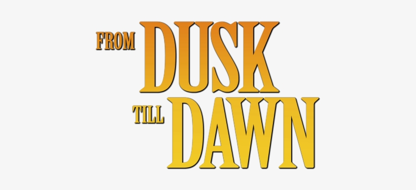 From Dusk Till Dawn Movie Logo - Dusk Till Dawn Logo Png, transparent png