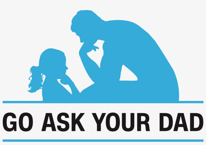 Go Ask Your Dad Is Parenting Advice With A Philosophical - Go Ask Your Dad, transparent png