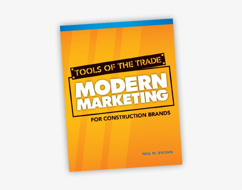 Tools Of The Trade Marketing For Construction - Tools Of The Trade: Modern Marketing For Construction, transparent png