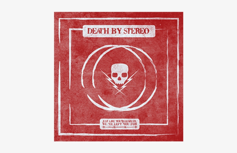 Death By Stereo - Death By Stereo - Just Like You'd Leave.., transparent png