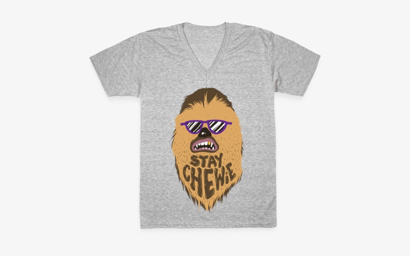 Stay Chewie V-neck Tee Shirt - Chewie T Shirt, transparent png