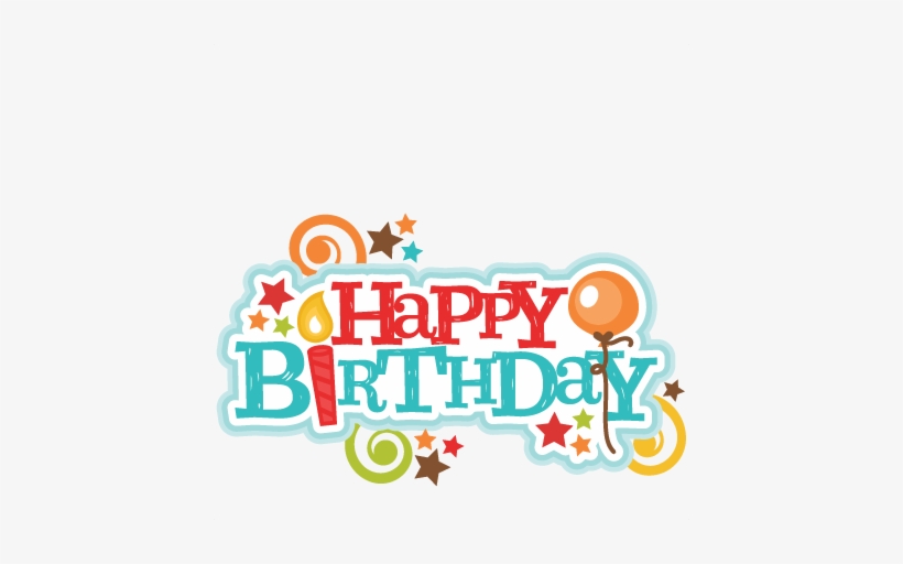 Happy Birthday Title Svg Scrapbook Cut File Cute Clipart - Title Happy Birthday Transparent, transparent png