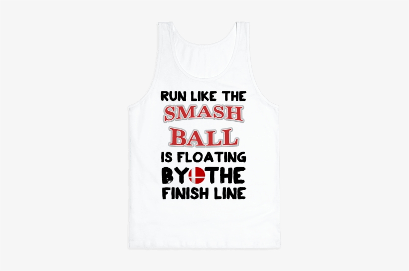 Run Like The Smash Ball Is Floating By The Finish Line - Active Tank, transparent png
