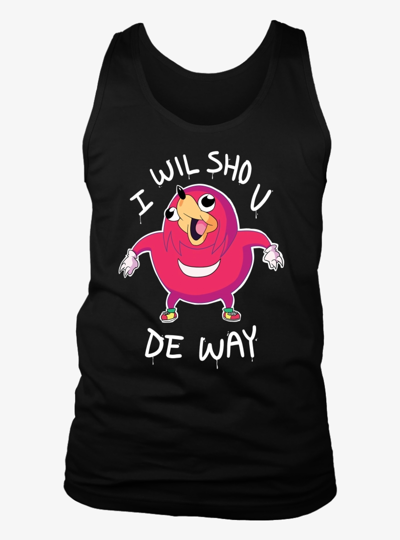 I Will Show U You The Way T Shirt Uganda Knuckles T-shirts - Ugandan Knuckles T Shirt, transparent png