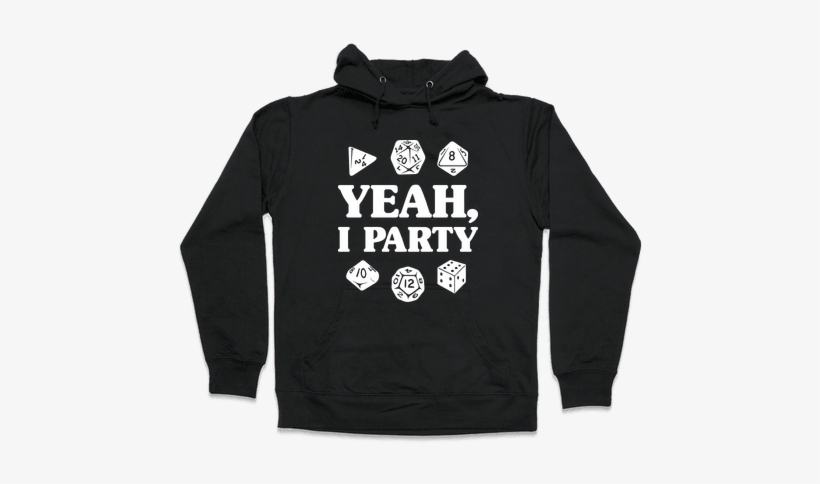 Yeah, I Party Hooded Sweatshirt - Introvert Sweatshirt, transparent png