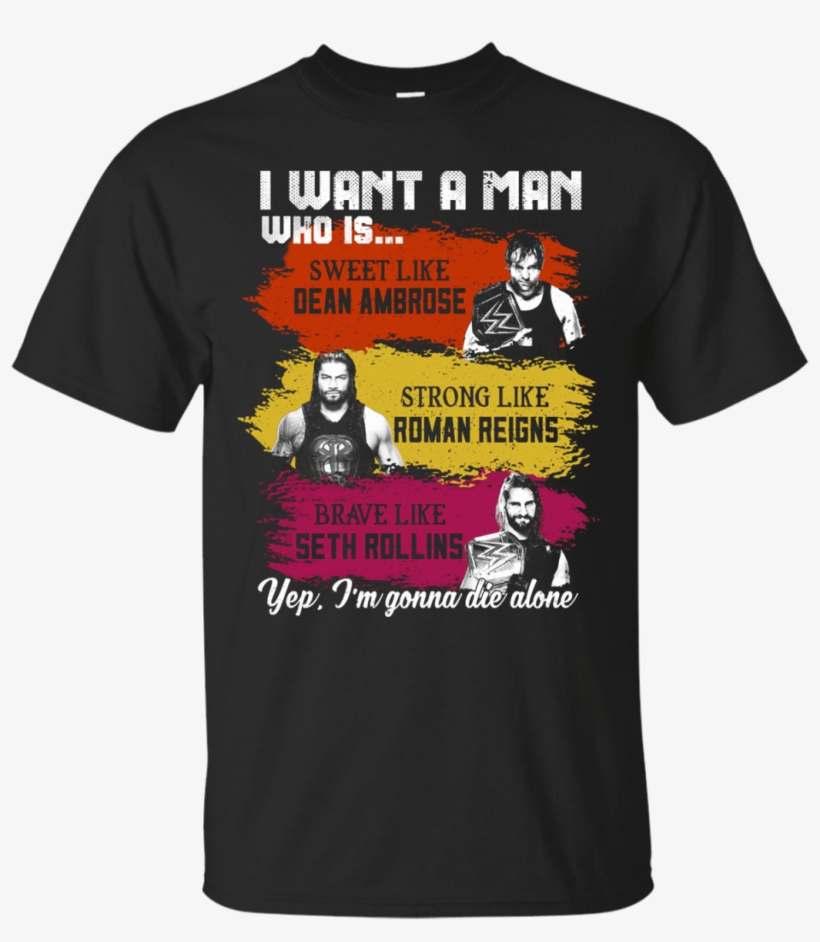 I Want A Man Who Is Sweet Like Dean Ambrose Strong - Mario Kart Champion T Shirt, transparent png
