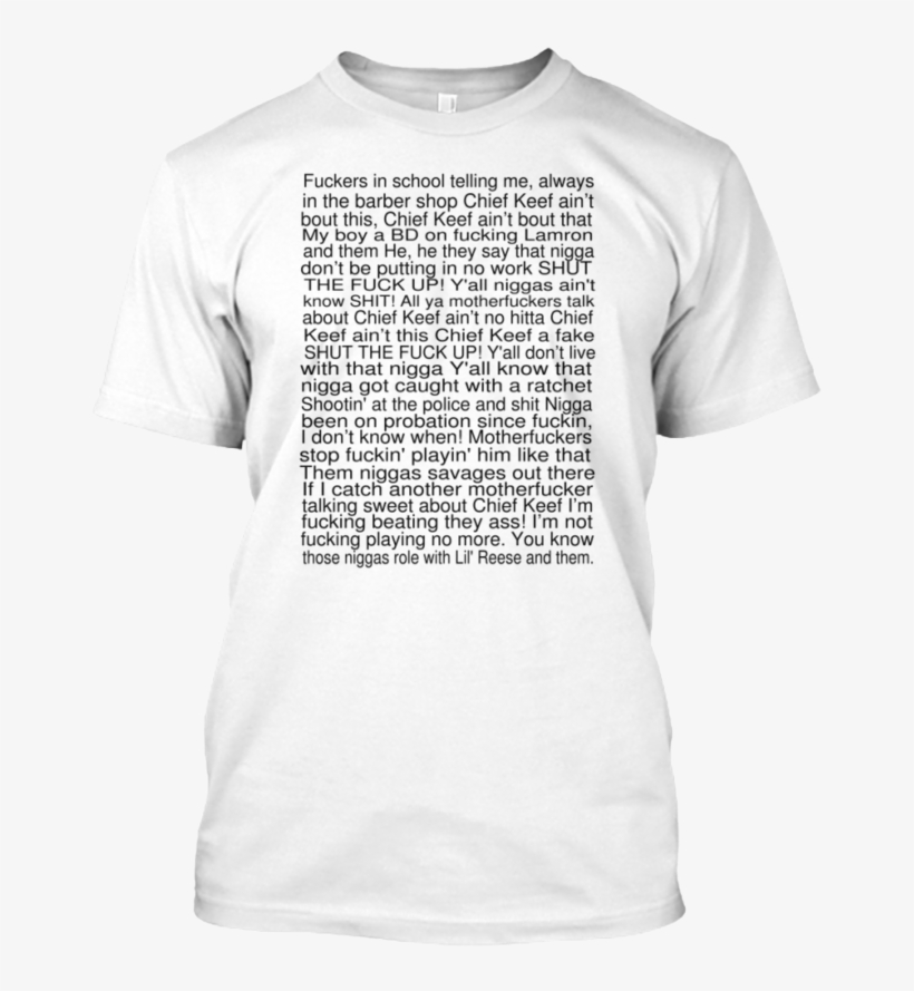 Fuckers In School Telling Me, Always In The Barber - Chief Keef Love Sosa Shirt, transparent png