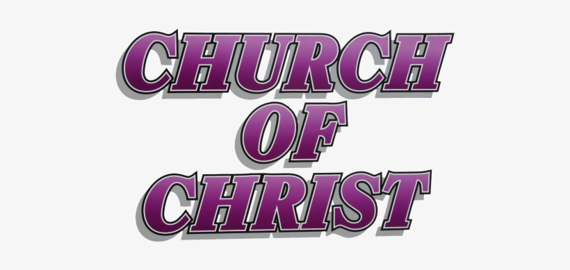 Church Of Christ - Welcome To The Church Of Christ, transparent png
